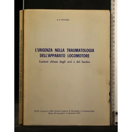 L'URGENZA NELLA TRAUMATOLOGIA DELL'APPARATO LOCOMOTORE L'URGENZA