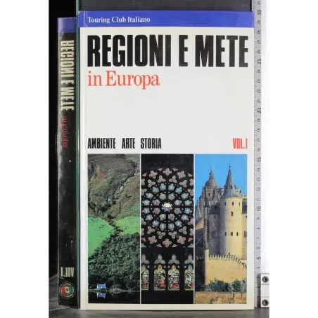 Regioni e mete in Europa. Vol 1
