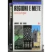 Regioni e mete in Europa. Vol 1