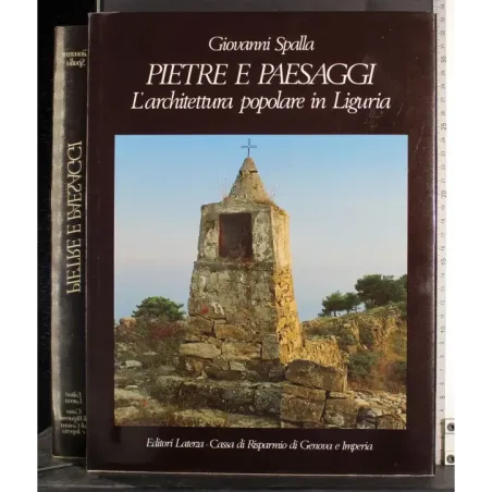 Pietre e paesaggi.L'architettura popolare in Liguria