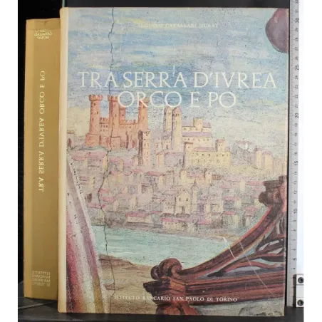 Tra Serra d'aIvrea Orco e Po