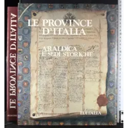 Le province d'Italia. Araldica e sedi storiche