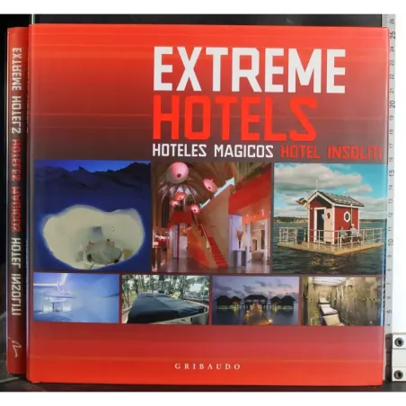 Extreme hotels. Hoteles magicos. Hotel insoliti
