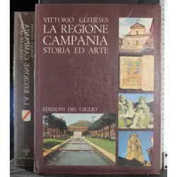 La Regione Campania. Storia ed Arte