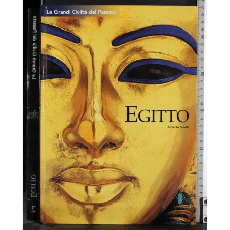 Le grandi civiltà del passato. Egitto