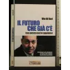 IL FUTURO CHE GIA' C'E'