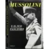 Mussolini e il suo fascismo