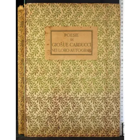 Poesie di Giosue Carducci nei loro autografi