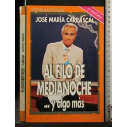 AL FILO DE MEDIANOCHE...Y ALGO MAS