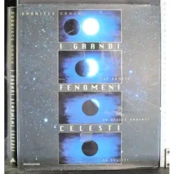 I grandi fenomeni celesti