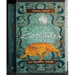 Il principe Siddharta. Le quattro verità