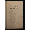 EL FUTBOL DE MICHEL EL SUENO DE SER FUTBOLISTA