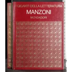 Giganti della letteratura. Manzoni