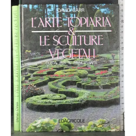 L'arte topiaria & sculture vegetali