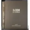 Lodi la storia. 3 Volumi