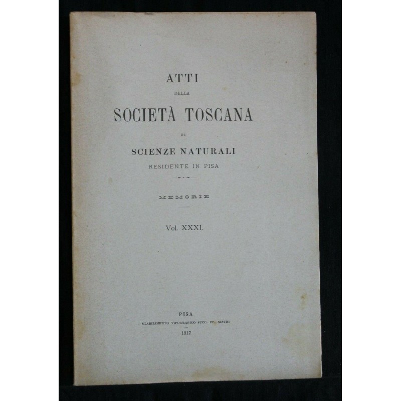 ATTI DELLA SOCIETA' TOSCANA DI SCIENZE NATURALI VOLUME XXXI