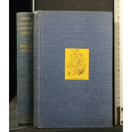 WITH MALICE TOWARD SOME