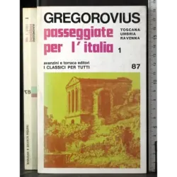 Passeggiate l'italia 1. Toscana Umbria ravenna