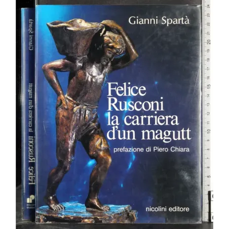 Felice Rusconi la carriera d'un magutt