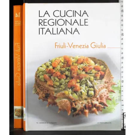 La cucina regionale italiana 14. Friuli-Venezia Giulia