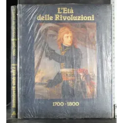 L'Età delle rivoluzioni 1700-1800