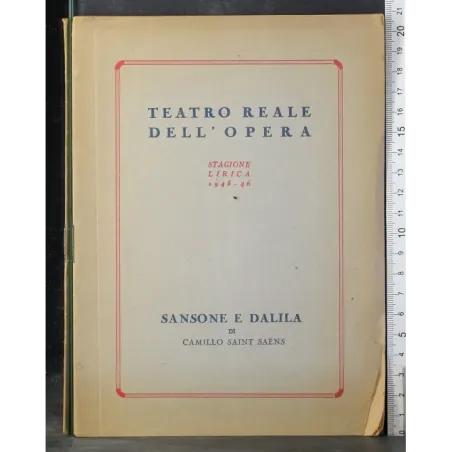 Teatro reale dell'opera. Sansone e Dalila