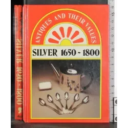 Antiques and their values. Silver 1650-1800