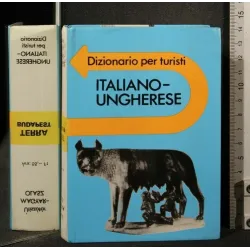 DIZIONARIO PER TURISTI ITALIANO-UNGHERESE MAGYAR-OLASZ