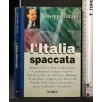 L'ITALIA SPACCATA