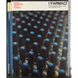 Nuove frontiere della scienza. I Farmaci