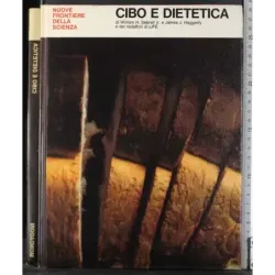 Nuove frontiere della scienza. Cibo e dietetica