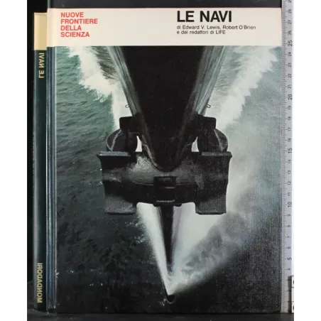 Nuove frontiere della scienza. Le Navi