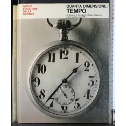Nuove frontiere della scienza Quarta Dimensione Tempo
