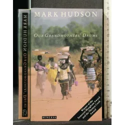 OUR GRANDMOTHERS' DRUMS