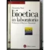La bioetica in laboratorio