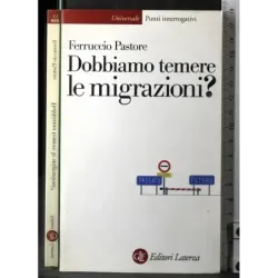 Dobbiamo temere le migrazioni?