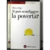 Si può sconfiggere la povertà?