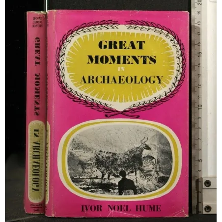 GREAT MOMENTS IN ARCHEOLOGY