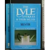 THE LYLE ANTIQUES & THEIR VALUES SILVER