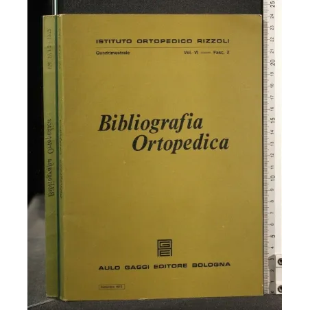 BIBLIOGRAFIA ORTOPEDICA VOL VI FASC 2 SETTEMBRE 1972
