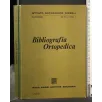 BIBLIOGRAFIA ORTOPEDICA VOL VI FASC 1 MAGGIO 1972