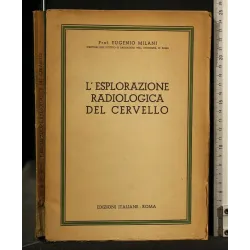 L'ESPLORAZIONE RADIOLOGICA DEL CERVELLO