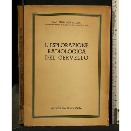 L'ESPLORAZIONE RADIOLOGICA DEL CERVELLO