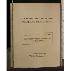 IL MODERNO TRATTAMENTO DELLA OSTEOMIELITE ACUTA E CRONICA