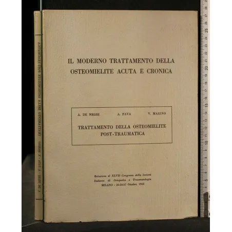 IL MODERNO TRATTAMENTO DELLA OSTEOMIELITE ACUTA E CRONICA