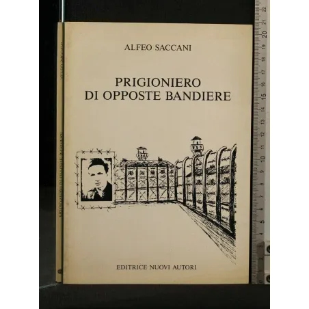 PRIGIONIERO DI OPPOSTE BANDIERE