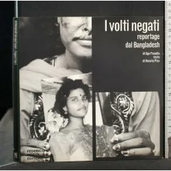 I VOLTI NEGAT REPORTAGE DAL BANGLADESH