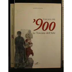 TOSCANA DEL '900 LA TOSCANA DELL'ARTE