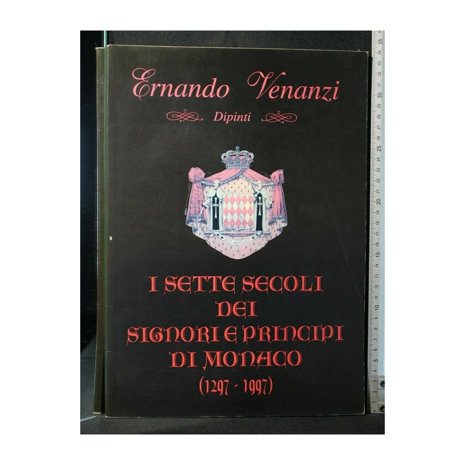 I SETTE SECOLI DEI SIGNORI E PRINCIPI DI MONACO (1297-1997) DIPINTI _x000D_
