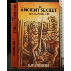THE ANCIENT SECRET FIRE FROM THE SUN